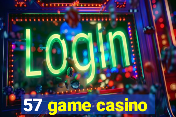 57 game casino